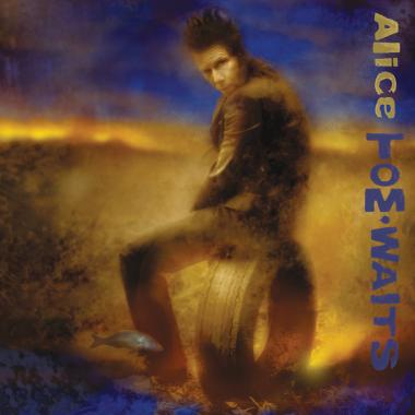 Tom Waits -   Alice